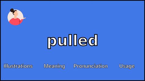 pull pronunciation|get pulled meaning.